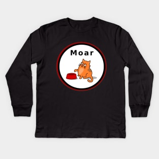 More Cat Food Shirt - Fat Cat Says Moar Kids Long Sleeve T-Shirt